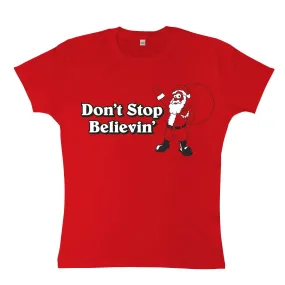 Dont Stop Believin Womens Fitted T-Shirt